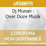 Dj Munari - Over Doze Muzik cd