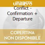 Conflict - Confirmation + Departure cd