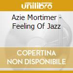 Azie Mortimer - Feeling Of Jazz cd