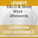 Edo.G & Street Wyze - Afterwords cd
