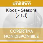 Klooz - Seasons (2 Cd) cd