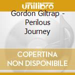 Gordon Giltrap - Perilous Journey cd