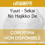 Yuuri - Sekai No Hajikko De cd