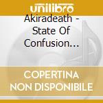 Akiradeath - State Of Confusion -Konran Joutai- cd