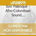 Son Palenque - Afro-Colombian Sound Modernizers cd