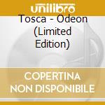 Tosca - Odeon (Limited Edition) cd