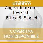 Angela Johnson - Revised. Edited & Flipped cd