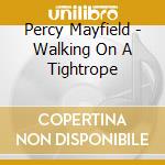 Percy Mayfield - Walking On A Tightrope cd