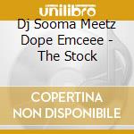 Dj Sooma Meetz Dope Emceee - The Stock cd