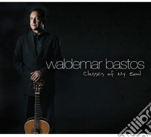 Waldemar Bastos - Classics Of My Soul cd musicale di Waldemar Bastos