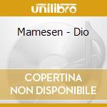 Mamesen - Dio cd