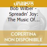Bob Wilber - Spreadin' Joy: The Music Of Sidney Bechet cd