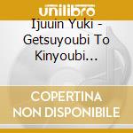 Ijuuin Yuki - Getsuyoubi To Kinyoubi -Sugar Hi Junnie - cd