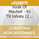 Souls Of Mischief - 93 'Til Infinity (2 Cd) cd