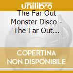 The Far Out Monster Disco - The Far Out Monster Disco Orchestra (2 Cd) cd
