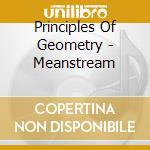 Principles Of Geometry - Meanstream cd