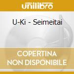 U-Ki - Seimeitai cd