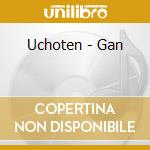 Uchoten - Gan cd