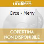 Circe - Merry cd