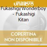 Fukashigi/Wonderboy - Fukashigi Kitan cd