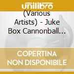 (Various Artists) - Juke Box Cannonball Shiny Beat Colection Vol.2 cd
