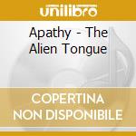 Apathy - The Alien Tongue cd