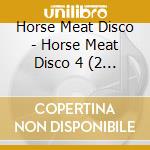 Horse Meat Disco - Horse Meat Disco 4 (2 Cd) cd