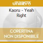 Kaoru - Yeah Right cd