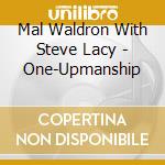 Mal Waldron With Steve Lacy - One-Upmanship cd