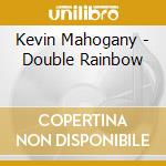 Kevin Mahogany - Double Rainbow cd