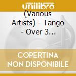 (Various Artists) - Tango - Over 3 Hours Of Essential Tango Music (3 Cd) cd