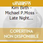Kim Birth - Michael P.Moss - Late Night Coffee cd