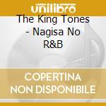 The King Tones - Nagisa No R&B cd