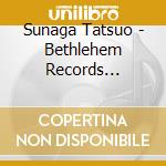 Sunaga Tatsuo - Bethlehem Records Revisit 2 Selected By Tatsuo Sunaga cd