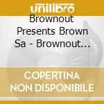 Brownout Presents Brown Sa - Brownout Presents Brown Sabbath cd