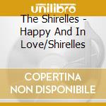 The Shirelles - Happy And In Love/Shirelles cd