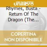 Rhymes, Busta - Return Of The Dragon (The Abstract Went On Vacation) cd