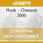 Munk - Chanson 3000 cd