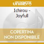 Ichirou - Joyfull cd