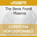The Bevis Frond - Miasma cd