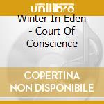 Winter In Eden - Court Of Conscience cd