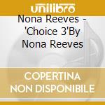 Nona Reeves - 'Choice 3'By Nona Reeves cd