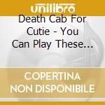 Death Cab For Cutie - You Can Play These Songs With Chords cd