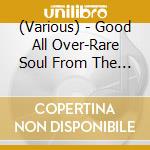 (Various) - Good All Over-Rare Soul From The Westbound Records Vaults 1969-1975 cd