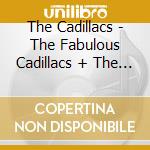 The Cadillacs - The Fabulous Cadillacs + The Crazy Cadillacs +6 cd