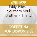Eddy Giles - Southern Soul Brother - The Murco Recordings 1967-1969 cd