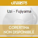Uzi - Fujiyama cd