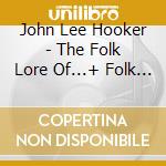 John Lee Hooker - The Folk Lore Of...+ Folk Blues cd
