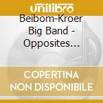 Beibom-Kroer Big Band - Opposites Attract cd