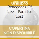 Renegades Of Jazz - Paradise Lost cd